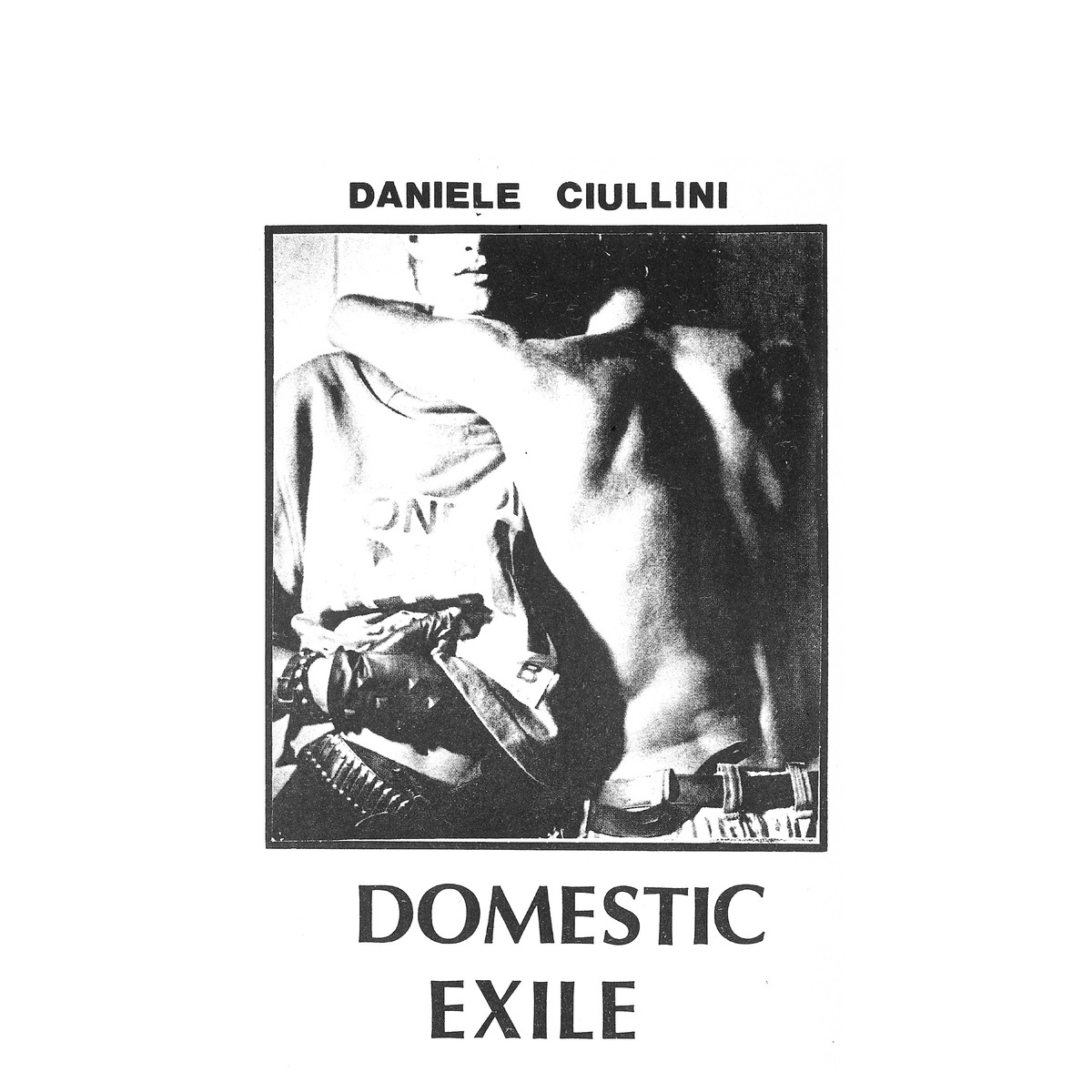 Bandcamp pick of the week: Daniele Ciullini - Domestic Exile Collected Works 82​-​86